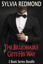 The Billionaire Gets His Way: 3 Book Series Bundle